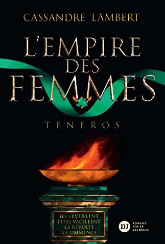 L'Empire des Femmes Tome II - Teneros - Cassandre Lambert - Livre