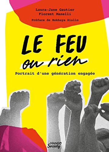 Le feu ou rien : Portrait d'une génération engagée - Laura-jane Gautier - Livre