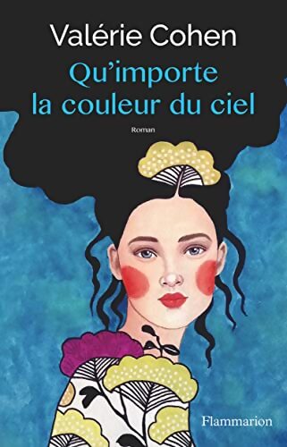 Qu'importe la couleur du ciel - Valérie Cohen - Livre