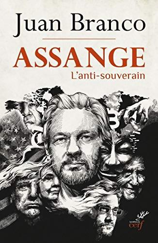 Assange - L'antisouverain - Juan Branco - Livre
