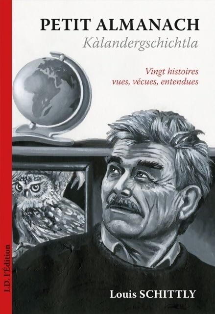 Petit Almanach /Kàlandergschichtla - Louis Schittly - Livre