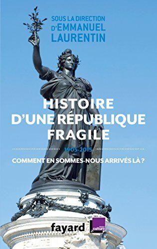 Histoire d'une République fragile  : Comment en sommes-nous arrivés là ? - Emmanuel Laurentin - Livre