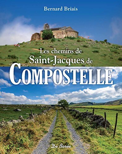CHEMINS DE SAINT JACQUES DE Compostelle - B. Briais - Livre