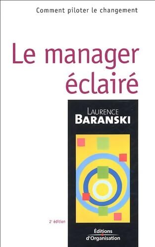 Le manager éclairé - Laurence Baranski - Livre