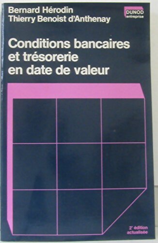 Conditions bancaires et trésorerie en date de valeur - B. Herodin - Livre