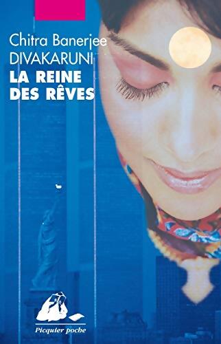 La reine des rêves - Chitra Barnejie Divakaruni - Livre