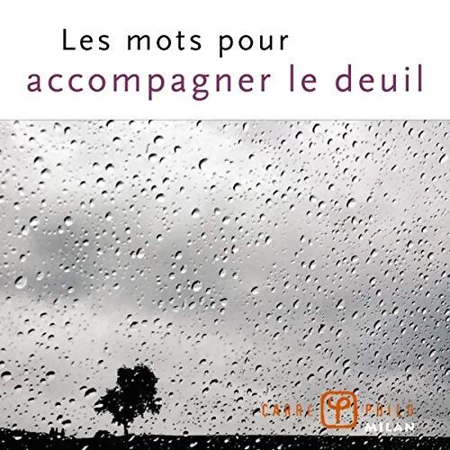 Les mots pour accompagner le deuil - Valérie Dupuy - Livre