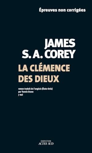 La clémence des dieux - James S.A. Corey - Livre