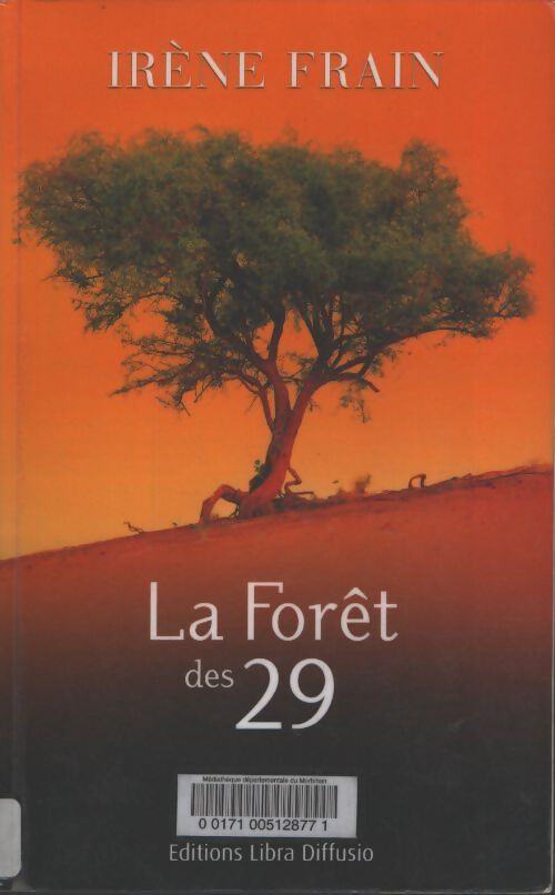 La forêt des vingt-neuf - Irène Frain - Livre