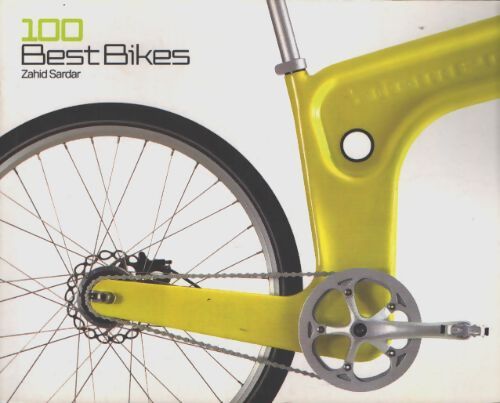 100 best bikes - Zahid Sardar - Livre