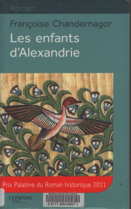 Les enfants d'Alexandrie - Françoise Chandernagor - Livre