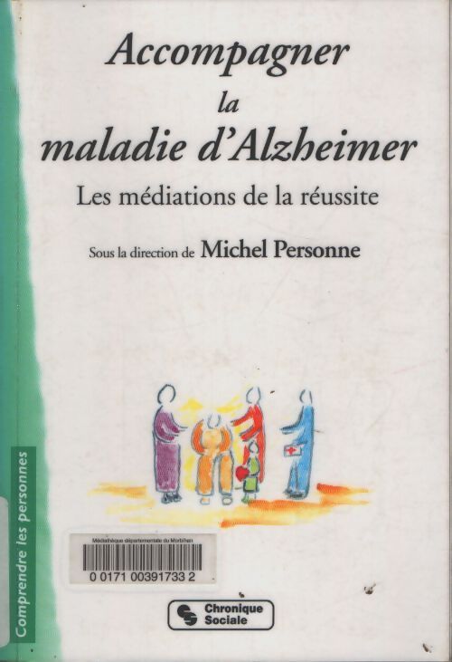 Accompagner la maladie d'alzheimer - Personne Michel - Livre