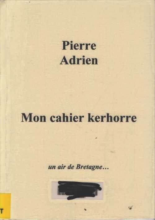 Mon cahier kerhorre : Un air de Bretagne - Pierre Adrien - Livre