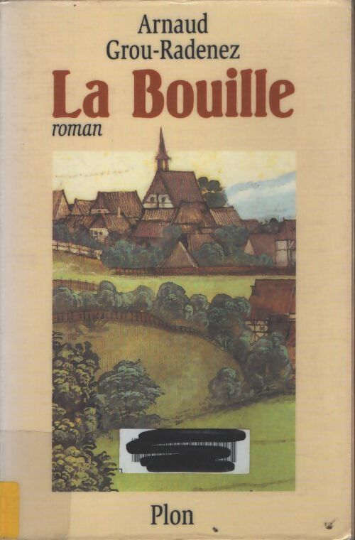 La bouille - Arnaud Grou-Radenez - Livre
