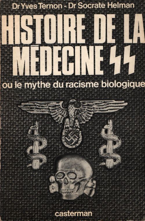 Histoire de la médecine SS - Yves Ternon - Livre