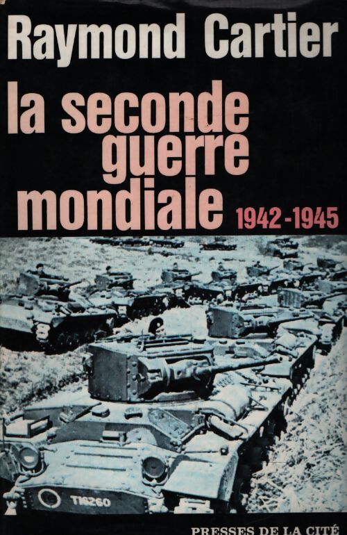 La seconde guerre mondiale Tome II : 1942-1945 - Raymond Cartier - Livre