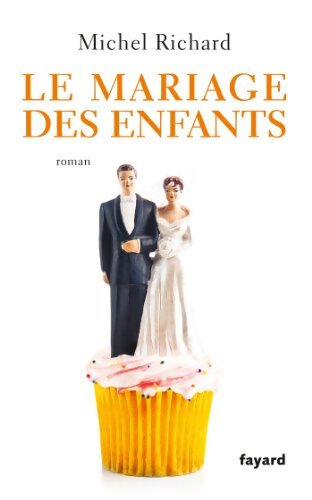 Le mariage des enfants - Michel Richard - Livre