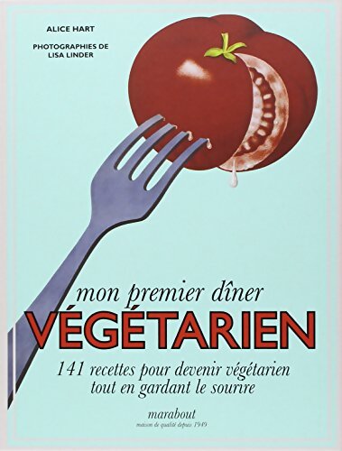Mon premier dîner végétarien - Alice Hart - Livre