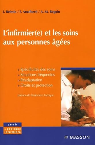L'infirmier et les soins aux personnes âgées - Spécificités des soins situations fréquentes : POD - Joël Belmin - Livre