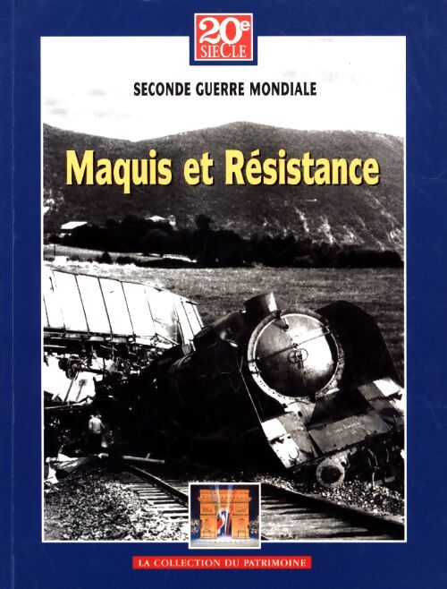 Seconde guerre mondiale : Maquis et résistance - Collectif - Livre