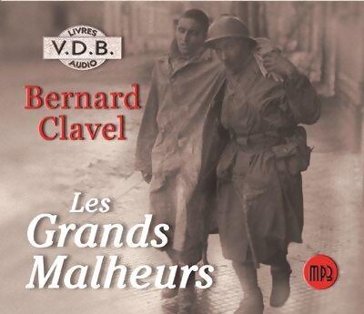 Les grands malheurs - Bernard Clavel - Livre