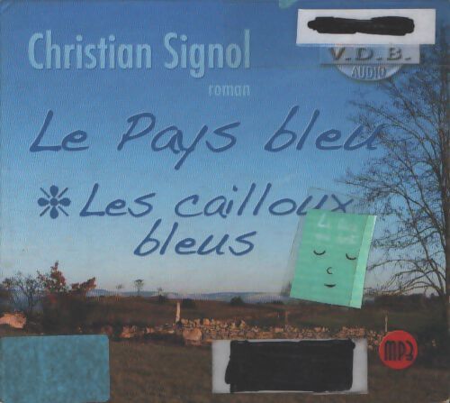 Le pays bleu Tome I : Les cailloux bleus - Christian Signol - Livre