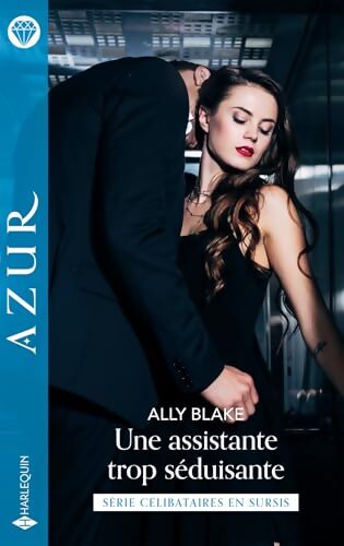 Une assistante trop séduisante - Ally Blake - Livre