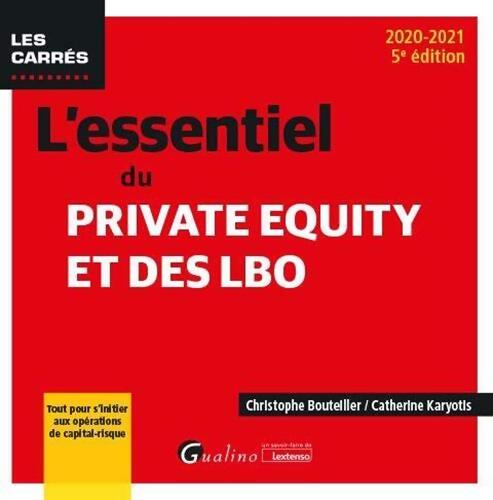 L'essentiel du Private Equity et des LBO : Tout pour s'initier aux opérations de capital-risque - Catherine Karyotis - Livre