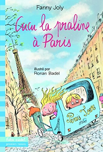 Cucu la praline à Paris - Folio Cadet Premiers Romans - Dès 8 ans - Fanny Joly - Livre