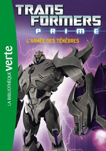 Transformers Prime 01 - L'armée des ténèbres - Hasbro - Livre