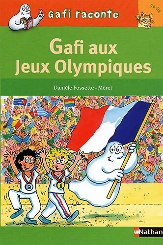 Gafi aux Jeux Olympiques - Danièle Fossette-Merel - Livre