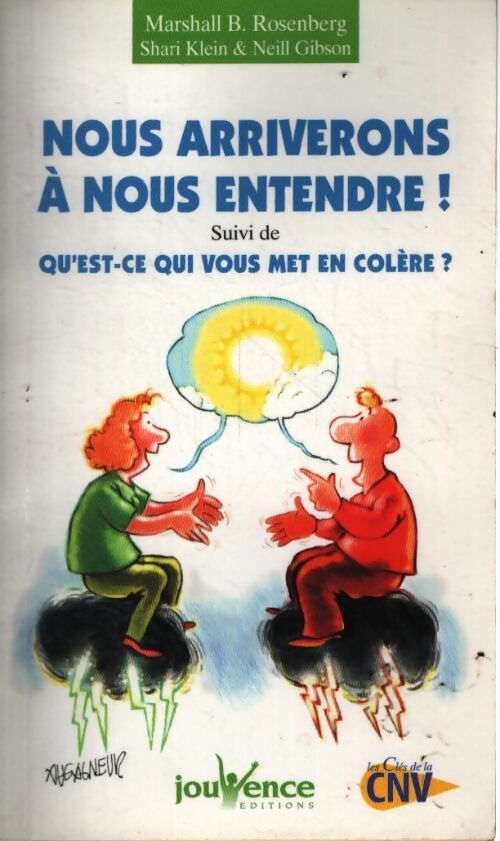 Nous arriverons à nous entendre ! - Marshall B. Rosenberg, Neil Gibson, Shari Klein - Livre
