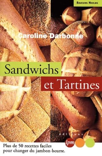 Le Guide des sandwichs - C. Darbonne - Livre