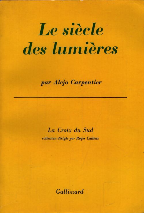 Le siècle des Lumières - Alejo Carpentier - Livre