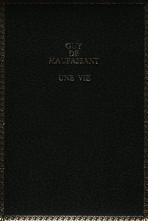 Une vie - G. Maupassant - Livre