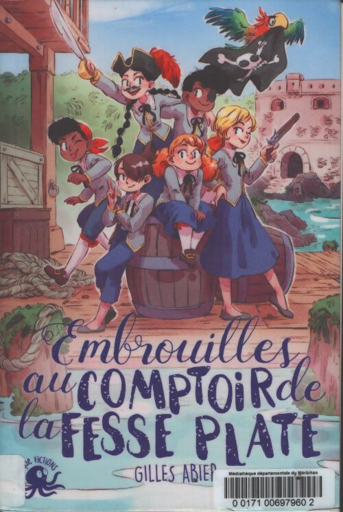 Embrouilles au comptoir de la fesse plate - lecture roman jeunesse pirate - dès 8 ans - Gilles Abier - Livre