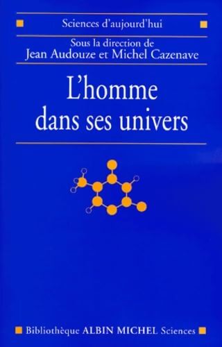 L'Homme et ses univers - Jean-Claude Carrière - Livre