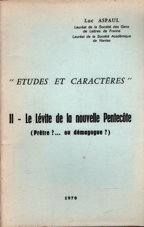 Études et caractères Tome II : Le lévite de la nouvelle pentecôte - Luc Aspaul - Livre