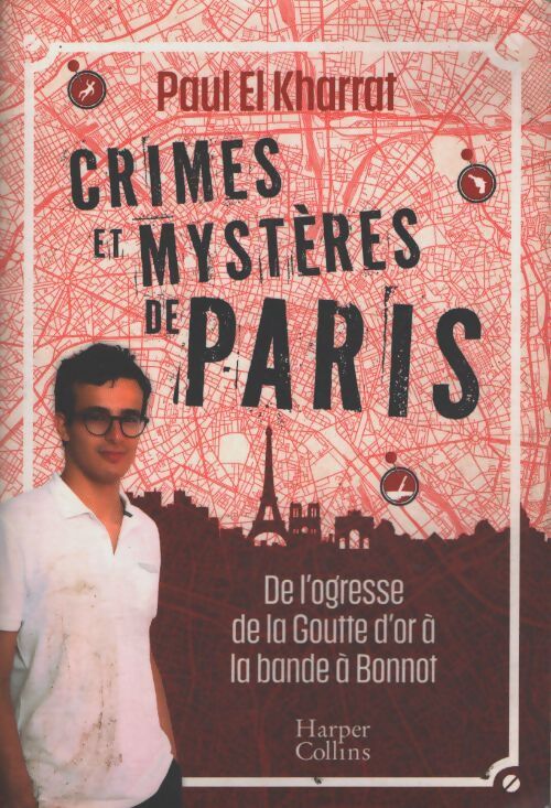 Crimes et mystères de Paris - Paul El Kharrat - Livre