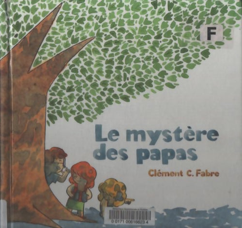 Le mystère des papas - a partir de 4 ans - Clément C. Fabre - Livre
