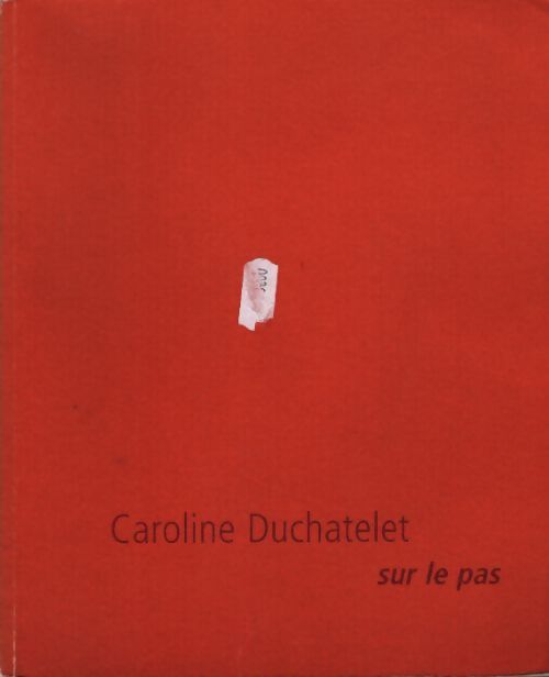Sur le pas - Caroline Duchatelet - Livre