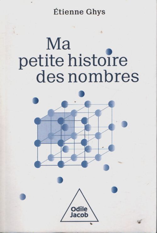 Ma petite histoire des nombres - Etienne Ghys - Livre