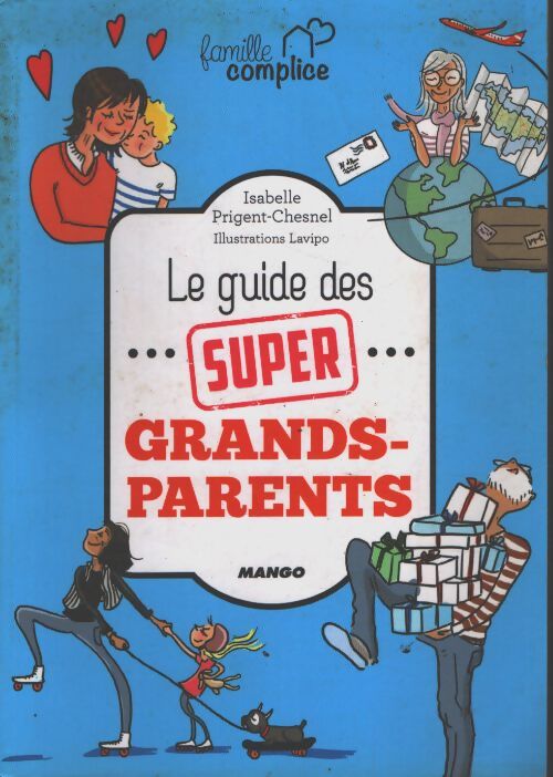 Le guide des super grands-parents - Isabelle Prigent-Chesnel - Livre