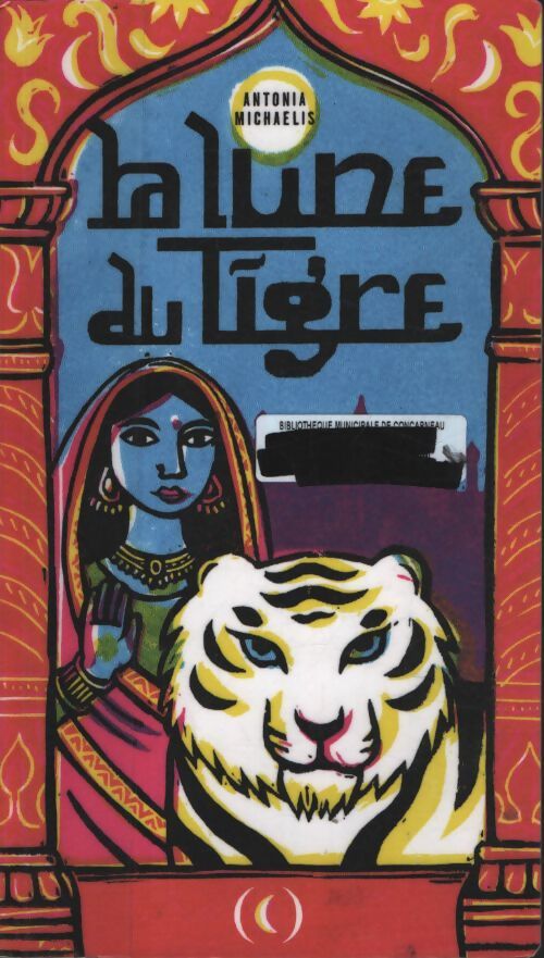 La lune du tigre - Antonia Michaelis - Livre