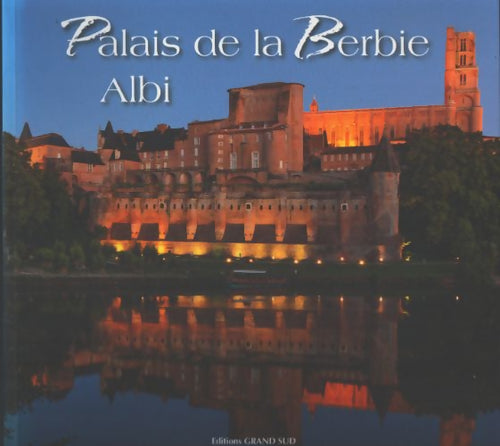 Palais de la berbie - albi - Daniele Devynck - Livre