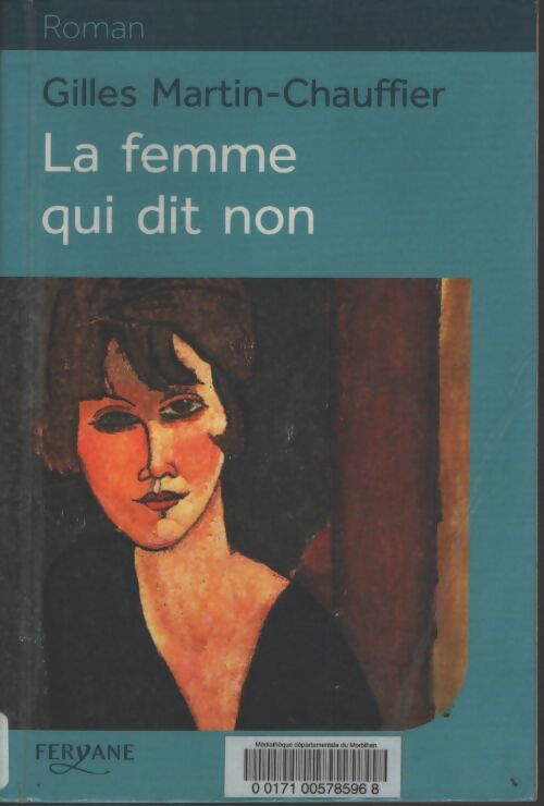 La femme qui dit non - Gilles Martin-Chauffier - Livre