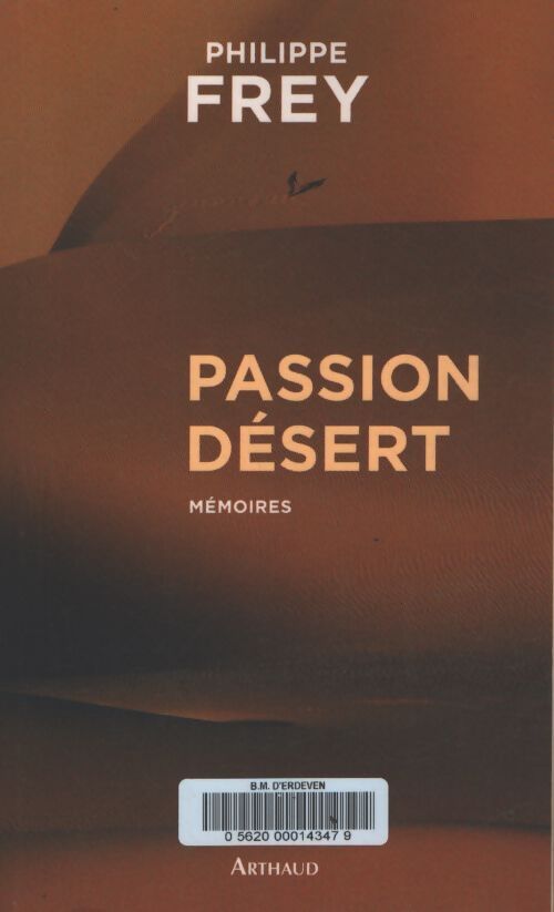 Passion désert - Philippe Frey - Livre