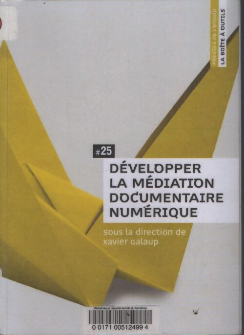 Développer la médiation documentaire numérique - Xavier Galaup - Livre