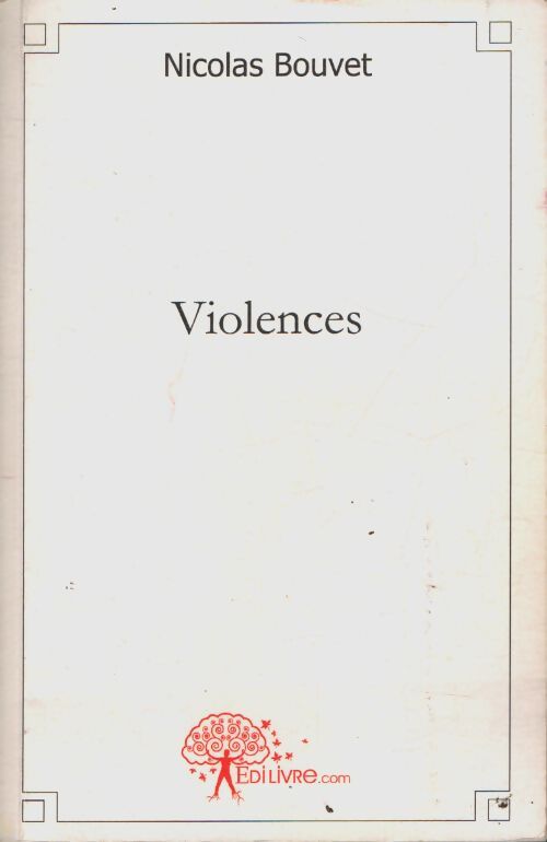 Violences - Nicolas Bouvet - Livre