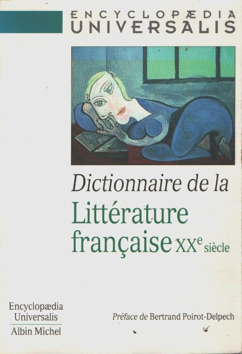 Dictionnaire de la littérature française : Le XXe siècle - Collectif - Livre